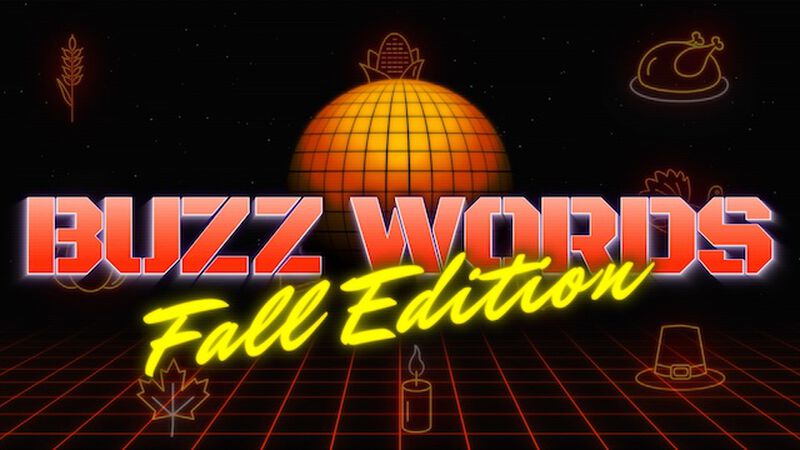 Buzz Words: Fall Edition